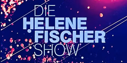 Die Helene Fischer Show 2025