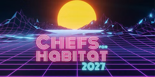 Chefs for Habitat 2027 - Back to the 80's!