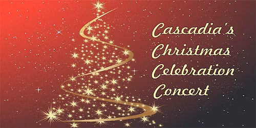 Cascadia's Christmas Celebration Concert