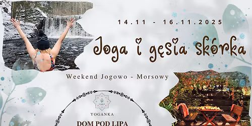 Joga i g\u0119sia sk\u00f3rka - weekend jogowo - morsowy \ud83e\uddd8\ud83c\udffb\u200d\u2640\ufe0f\ud83e\uddd8\ud83c\udffb\u200d\u2642\ufe0f\ud83e\udda6 
