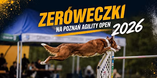 Zer\u00f3weczki na Pozna\u0144 Agility Open 2026