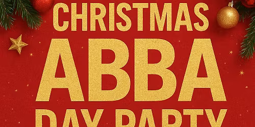 Abba Christmas Day Party (Over 30s edition) 20th December 2025