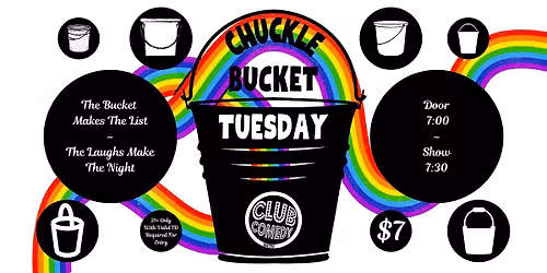 Chuckle Bucket Tuesday at Club Comedy Seattle 6\/16\/2026 7:30PM