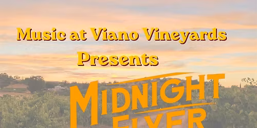 Music at Viano Vineyards feat. Midnight Flyer