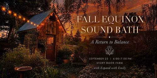 Fall Equinox Sound Bath | A Return to Balance