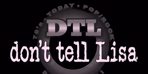 Don\u2019t Tell Lisa @ Filomenas 