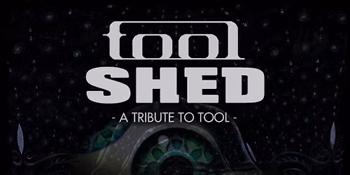 Tool Shed - A Tribute To Tool