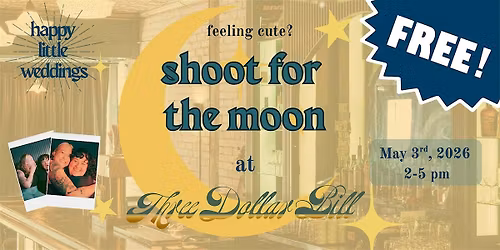 Shoot for the Moon at Three Dollar Bill: a Free Pop-Up Photo Experience