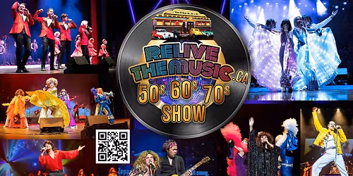 Relive the Music 50s 60s & 70s Touring SHOW MOOSE JAW Cultural Center