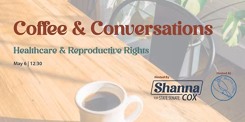 Coffee & Conversation: Healthcare & Reproductive Rights
