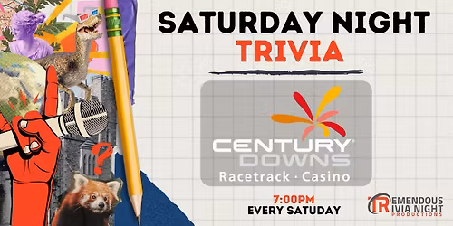 Saturday Night Trivia at Century Downs Racetrack & Casino!