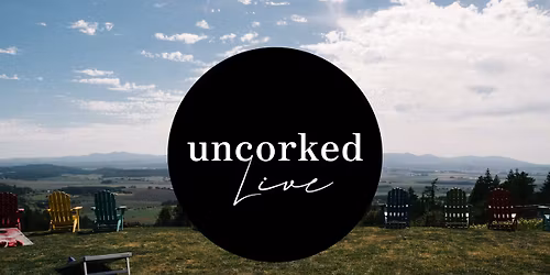 Uncorked Live 2026
