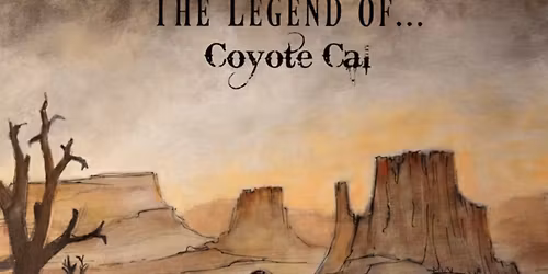 The Legend of Coyote Cal: An Original Musical