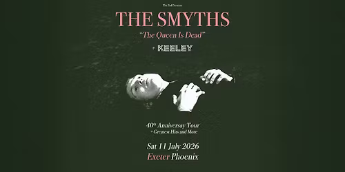 THE SMYTHS ''THE QUEEN IS DEAD'' - EXETER PHOENIX