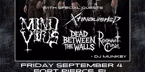 No Raza with Mind Virus, Xtinguished, Dead Between The Walls & Revenant Curse - Fort Pierce, FL