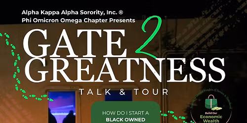 Gate 2 Greatness: Black Business Talk & Tour