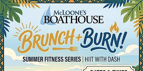 McLoone's Boathouse - "Brunch and Burn" (HIIT) Class with Dashai