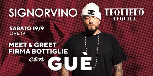 GUE x SIGNORVINO x TEQUILA TEQUIERO Meet & Greet I Torino