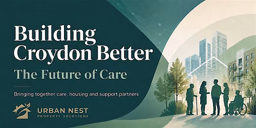Building Croydon Better : Future of Care
