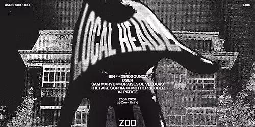 LOCAL HEADZ : BIN b2b Dimosoundz + Dser + Sam Maryu b2b BDV + The Fake Sophie b2b Mother Dubber
