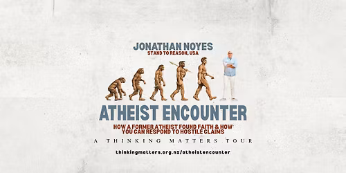 ATHEIST ENCOUNTER - Jonathan Noyes Tour (WELLINGTON)