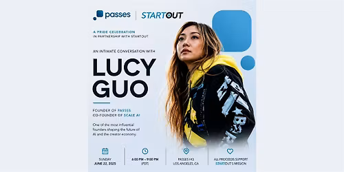 The StartOut Conversation: Lucy Guo of Scale AI & Passes