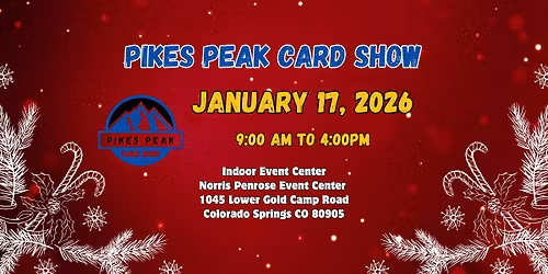 January 17 - Pikes Peak Card Show