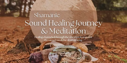 Shamanic Sound Healing Journey