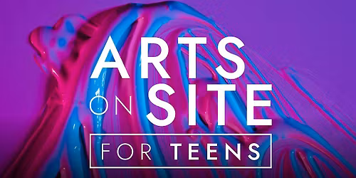 Arts on Site for Teens: Spin Your Style
