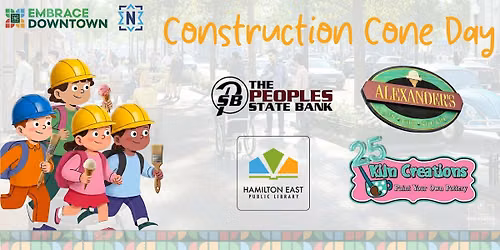 Embrace Downtown: Construction Cone Day
