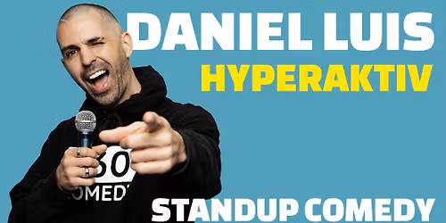 Daniel Luis - "Hyperaktiv" | Potsdam