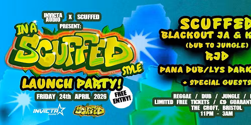 Invicta Audio x Scuffed Presents: In A Scuffed Style [Free Launch Party]