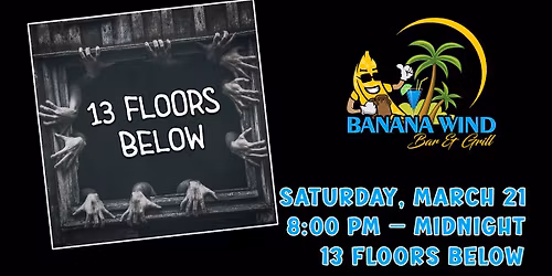 13 Floors Below @ Banana Wind Bar & Grill