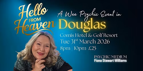 A Wee Psychic Night in Douglas - Hello from Heaven Comis Hotel Golf Resort