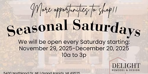Seasonal Saturdays at Delight Remodel & Design