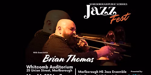 Marlborough Public Schools Jazz Fest - Featuring Brian Thomas!