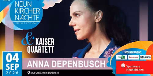 Anna Depenbusch & Kaiser Quartett | Neunkircher N\u00e4chte - Female Edition | Neue Gebl\u00e4sehalle