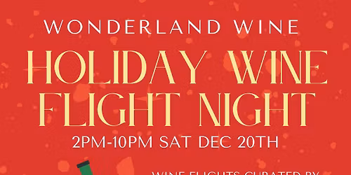 FLIGHT NIGHT w\/Sommelier Rachel of Wonderland Wine!