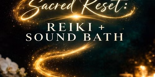 ✨ Sacred Reset: Reiki + Sound Bath (Small Group Experience)
✨