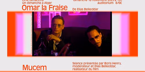 Cin\u00e9-dimanche | Un dimanche \u00e0 Alger : Omar la Fraise
