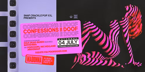 Snap Crackle Pop XXL:  Confessions II  Album Launch Party - Sat 4th July