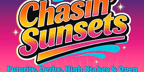 Chasin\u2019Sunsets Futurity