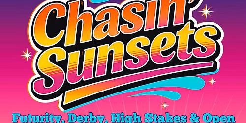 Chasin\u2019Sunsets Futurity