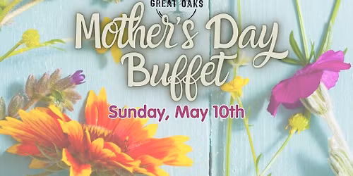 Mother\u2019s Day Buffet @GreatOaks
