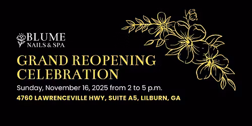 Blume Nails & Spa Grand Reopening (formerly Lady Nails)