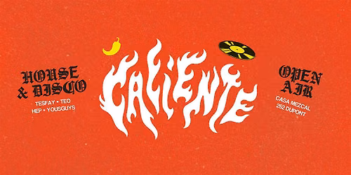 CALIENTE: House & Disco (Open-air @ Casa Mezcal)