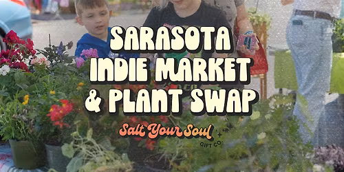 Sarasota Indie Market & Plant Swap