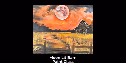 Moon Lit Barn Paint Class