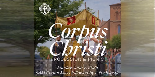 Corpus Christi - Mass, Procession and Picnic