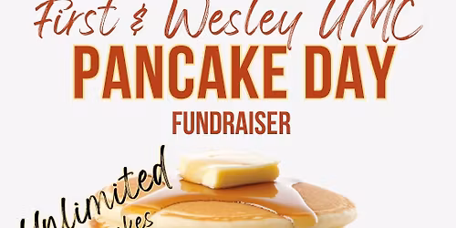 First & Wesley UMC Annual Pancake Day Fundraiser & Plant Sale